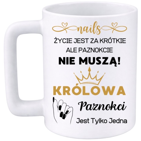 Kubek 400ml DUŻY z nadrukiem śmieszny prezent Królowa paznokci