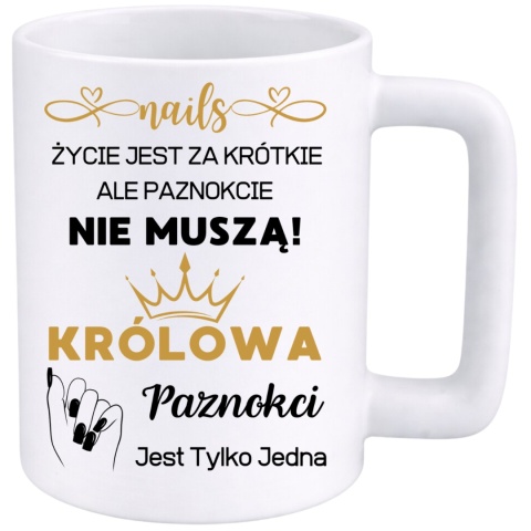 Kubek 400ml DUŻY z nadrukiem śmieszny prezent Królowa paznokci