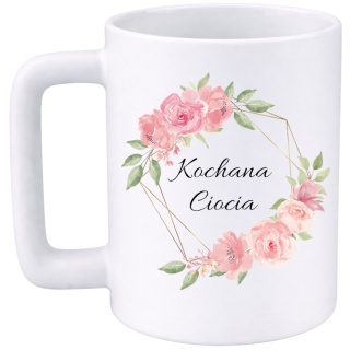 Kubek 400ml DUŻY z nadrukiem Ciocia oryginalny prezent dla Cioci