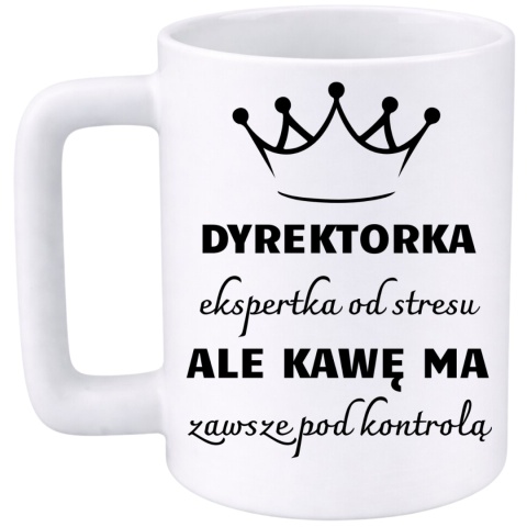 Kubek 400ml DUŻY z nadrukiem Dyrektorka śmieszny prezent dla Dyrektorki