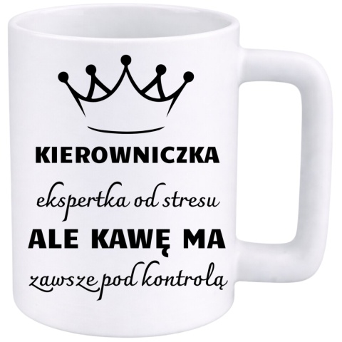 Kubek 400ml DUŻY z nadrukiem Kierowniczka śmieszny prezent dla Kierowniczki