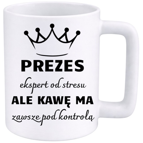 Kubek 400ml DUŻY z nadrukiem Prezes śmieszny prezent dla Prezesa