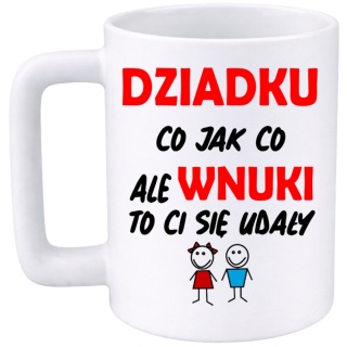 Kubek 400ml DUŻY z nadrukiem prezent Dzień Dziadka Dziadek urodziny