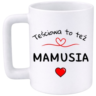 Kubek 400ml DUŻY z nadrukiem prezent Dzień Matki Mama Teściowa urodziny