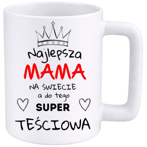 Kubek 400ml DUŻY z nadrukiem prezent Dzień Matki Mama Teściowa urodziny