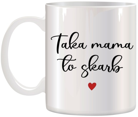 Kubek z nadrukiem prezent dla MAMY Dzień Matki Mama Teściowa