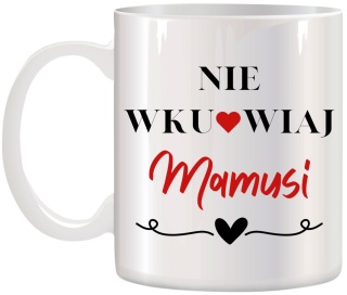 Kubek z nadrukiem prezent dla MAMY Dzień Matki Mama Teściowa