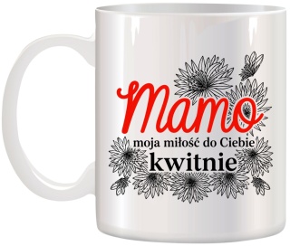 Kubek z nadrukiem prezent dla MAMY Dzień Matki Mama Teściowa