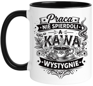 Kubek z nadrukiem śmieszny tekst prezent dla Koleżanki Kolegi z pracy