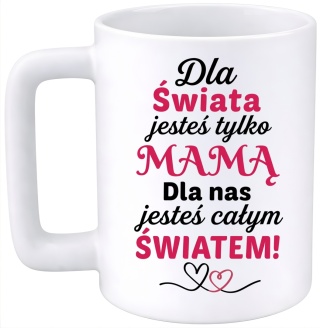 Kubek 400ml DUŻY z nadrukiem prezent dla MAMY Dzień Matki Mama Teściowa