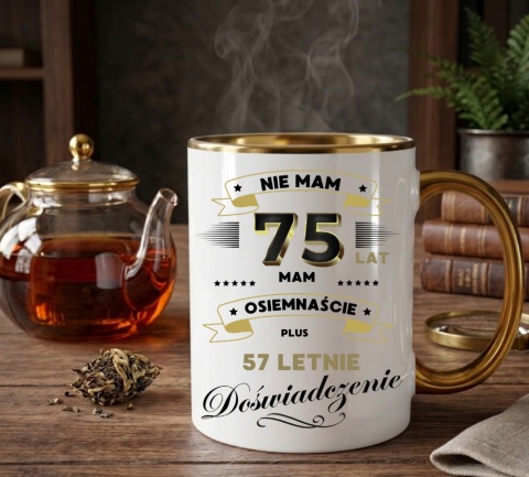 Kubek PREMIUM z nadrukiem śmieszny prezent z dedykacją na URODZINY 75 Lat