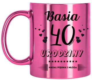 KUBEK PREZENT NA 40 URODZINY KOBIETY KOLEŻANKI MAMY Z DOWOLNYM IMIENIEM
