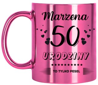 KUBEK PREZENT NA 50 URODZINY KOBIETY KOLEŻANKI MAMY Z DOWOLNYM IMIENIEM