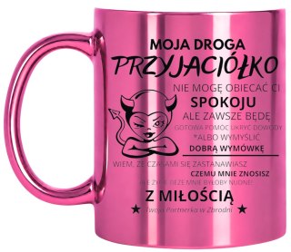 Kubek z dedykacją śmieszny oryginalny prezent dla PRZYJACIÓŁKI KOLEŻANKI