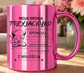 Kubek z dedykacją śmieszny oryginalny prezent dla PRZYJACIÓŁKI KOLEŻANKI
