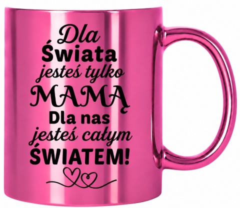 Kubek różowy z nadrukiem prezent dla MAMY Dzień Matki Mama Teściowa