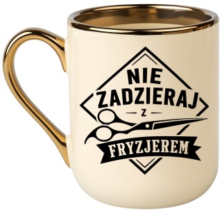 Kubek PREMIUM z nadrukiem śmieszny prezent - Nie zadzieraj z Fryzjerem