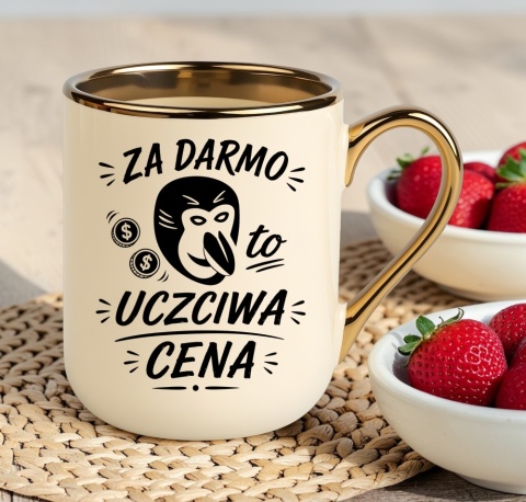 Kubek PREMIUM z nadrukiem śmieszny prezent - Za darmo, uczciwa cena...