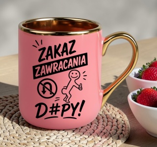 Kubek PREMIUM z nadrukiem śmieszny prezent - Zakaz zawracania d#py