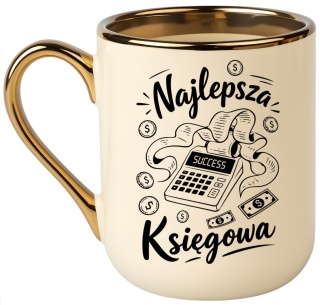 Kubek PREMIUM z nadrukiem śmieszny prezent dla Księgowej