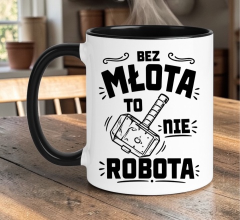 Kubek z nadrukiem śmieszny prezent - Bez młota to nie robota