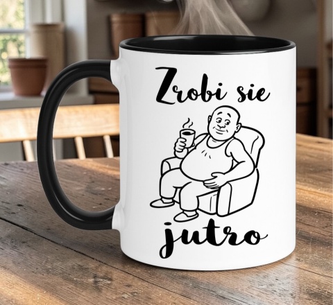 Kubek z nadrukiem śmieszny prezent - Zrobi się jutro