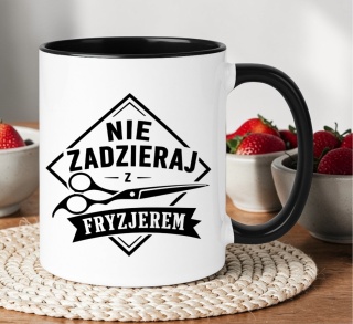 Kubek z nadrukiem śmieszny prezent dla Fryzjerki Fryzjera - Nie zadzieraj..