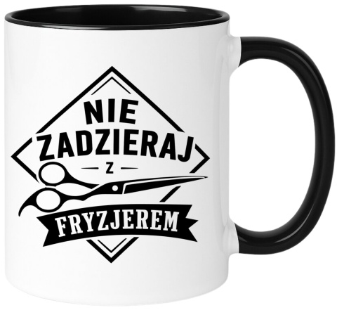 Kubek z nadrukiem śmieszny prezent dla Fryzjerki Fryzjera - Nie zadzieraj..