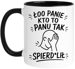 Kubek z nadrukiem śmieszny prezent na różne okazje - Łoo Panie...