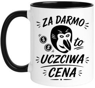 Kubek z nadrukiem śmieszny prezent na różne okazje - Za darmo, to...