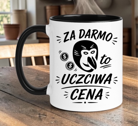 Kubek z nadrukiem śmieszny prezent na różne okazje - Za darmo, to...