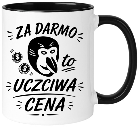 Kubek z nadrukiem śmieszny prezent na różne okazje - Za darmo, to...