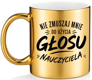 Kubek złoty z nadrukiem prezent Dzień Nauczyciela koniec Roku Szkolnego